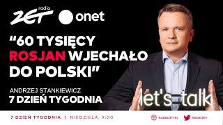 "60 TYSIĘCY ROSJAN WJECHAŁO DO POLSKI". Burza w programie Andrzeja Stankiewicza | 7. Dzień Tygodnia