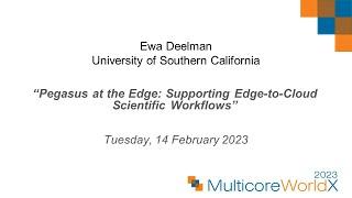 Ewa Deelman, University of Southern California at Multicore World 2023