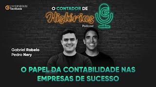 O PAPEL DA CONTABILIDADE NAS EMPRESAS DE SUCESSO | PEDRO NERY |  PODCAST O CONTADOR DE HISTÓRIAS #3