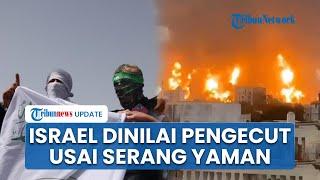 Dinilai Pengecut, Israel Dikutuk Negara-negara Arab dan Kelompok Kontra Zionis seusai Bom Yaman