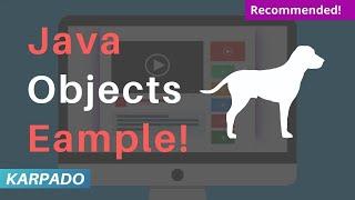 Objects in Java with Example - Easy Explanation from Karpado!