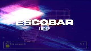 ESCOBAR - Hidey [Official Music Video]