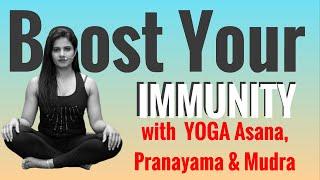 Boost Your Immunity with  YOGA Asana, Pranayama & Mudra