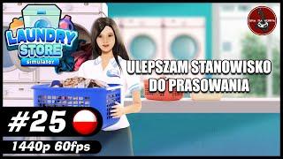 Ulepszam stanowisko do prasowania || #25 || Laundry Store Simulator gameplay PL