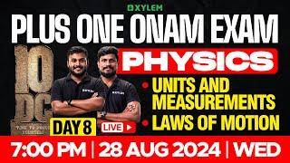 Plus One - Onam Exam - Physics - Day 8 | Xylem Plus One