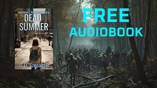 Dead Summer Audiobook - A Post-Apocalyptic Zombie Story