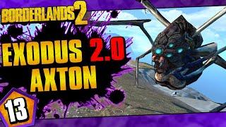 Borderlands 2 | Exodus 2.0 Mod Axton Funny Moments And Drops | Day #13