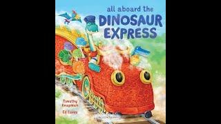 All Aboard The Dinosaur Express - Read Aloud