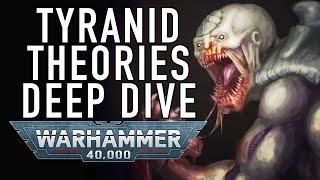 Tyranid Theories Deep Dive, Warhammer 40K #warhammer40000 #wh40k #tyranids