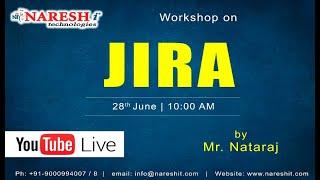 JIRA Workshop Live Stream @ 10:00 AM (IST) on 28th June by Mr. Nataraj