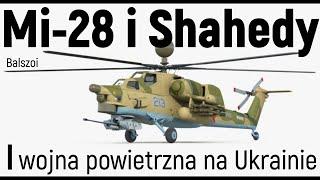 Mi-28 i Shahedy | Wojna powietrzna na Ukrainie