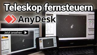 Remote Teleskop - Mit AnyDesk überwachen und fernsteuern