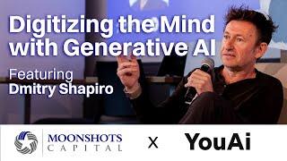Digitizing the Mind with Generative AI feat. YouAi Founder & CEO Dmitry Shapiro