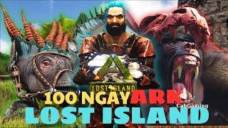 100 Ngày Sự Trỗi Dậy Của Loài Khỉ [ARK: Lost Island] - CabGaming