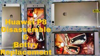 Huawei p8 Bettry chnge & disassemble