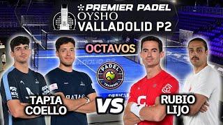 VALLADOLID Premier Padel P2  OCTAVOS | Tapia / Coello vs Rubio / Lijo | Highlights