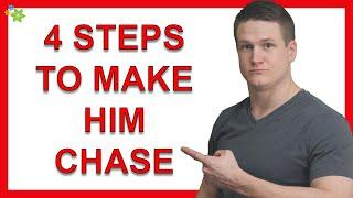 4 Powerful Steps to Make Him Chase You So That He Becomes Yours Forever