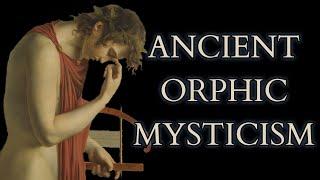 Philosophy of the Orphic Mysteries - The Derveni Papyrus - Myth of Orpheus and Ancient Greek Science