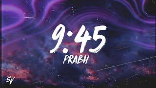 9:45 - Prabh (Lyrics/English Meaning)