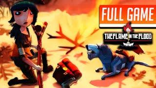 The Flame in the Flood | Full Game No Commentary