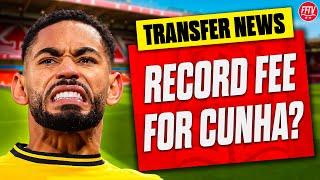 Forest Set To Break Transfer Record on Cuhna From Wolves? Wissa Cut Price! Nottingham Forest News