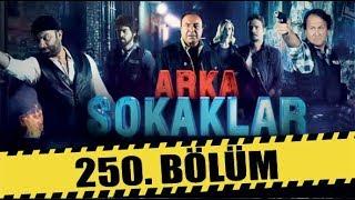 ARKA SOKAKLAR 250. BÖLÜM | FULL HD | SEZON FİNALİ