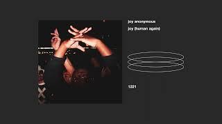 joy anonymous _ joy (human again)