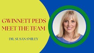 Dr. Susan Smiley -  Pediatrician