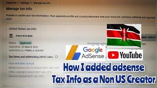 How to Fill Youtube Adsense Tax Info as a Non US YouTube Creator |YOUTUBE TAX UPDATE 2021| Kenya