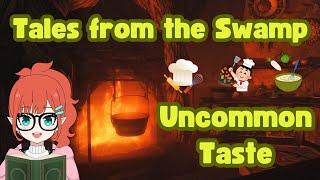 Tales from the Swamp | Uncommon Taste