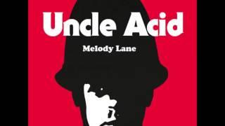 Uncle Acid - Melody Lane