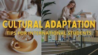 Cultural Adaptation Tips for International Students: Thrive in a New Country