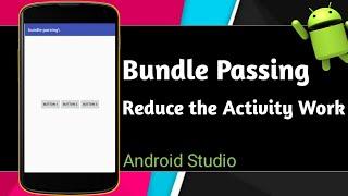 Bundle passing Reduce the Activity work | TechnicalTrench |