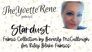 Unboxing Stardust by Beverly McCullough for Riley Blake Designs