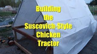 Building the Suscovich-Style Chicken Tractor