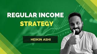 Regular Income Strategy - How to Trade with Heikin Ashi Candlesticks | Heikin Ashi Strategy