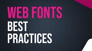 Web Fonts Best Practices