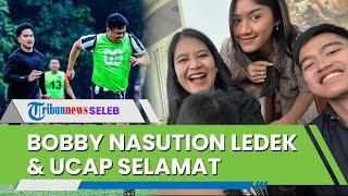 Seusai Kahiyang Ayu, Giliran Bobby Nasution Ledek Adik Ipar: Btw Selamat Buat Kaesang & Erina Gudono