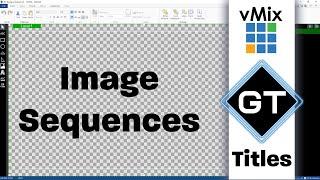 vMix GT Title Designer- Add image sequences to your animated titles.