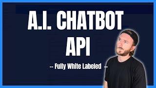 White Label API for A.I. Chatbots