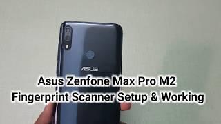 Asus Zenfone Max Pro M2 Fingerprint Scanner Setup & Working