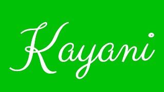 Learn how to Write the Name Kayani Signature Style in Cursive Writing