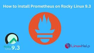 How to install Prometheus on Rocky Linux 9.3