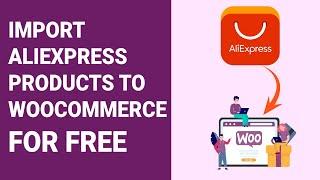 How to import Products from Aliexpress to WooCommerce - WordPress Dropshipping 2022