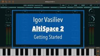 Igor Vasiliev AltiSpace 2 - Tutorial: Getting Started