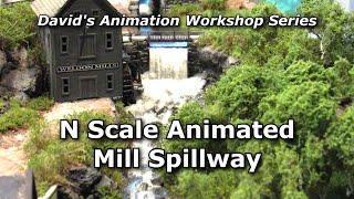 David's Animation Workshop: N Scale Animated Mill Spillway