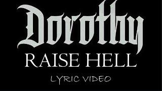 Dorothy - Raise Hell - 2016 - Lyric Video