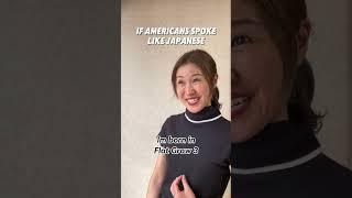 If Americans spoke like Japanese #japanese #japanesebelike #japaneselanguage #japaneseculture