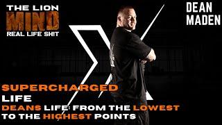 SUPERCHARGED LIFE | INSIGHT INTO THE LIFE OF DEAN MADEN | WINS AND LEARNS | HOW TO OVERCOME FAILURE