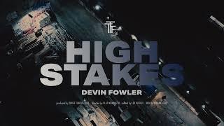 Devin Fowler - High Stakes (Music Video Teaser)